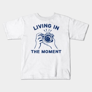 Living in the moment Kids T-Shirt